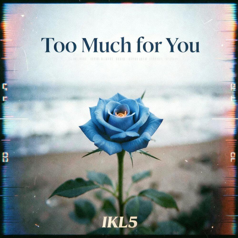 Релиз Too Much for You