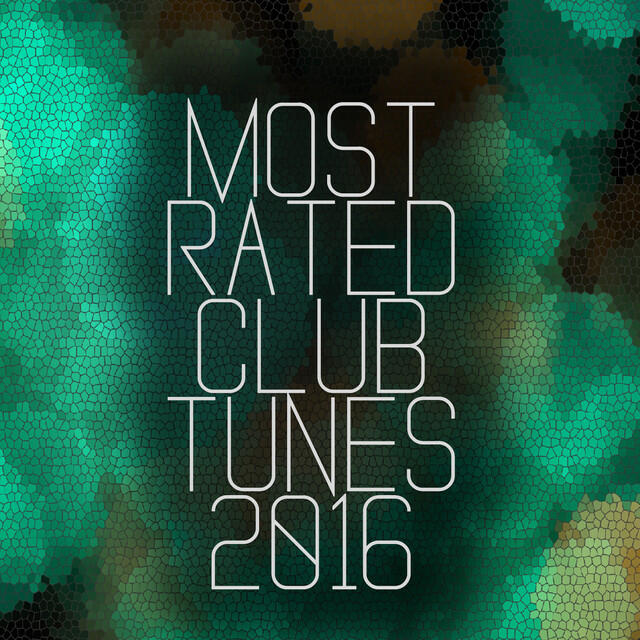Релиз Most Rated Club Tunes 2016