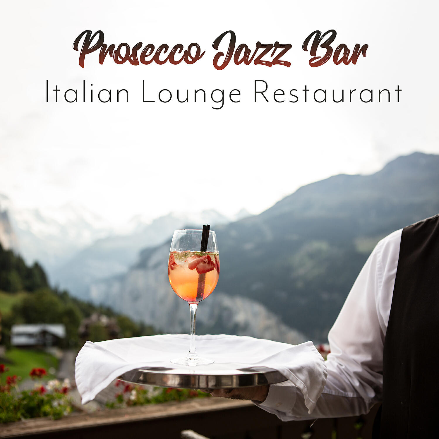 Релиз Prosecco Jazz Bar: Italian Lounge Restaurant - Perfect Evening Mood, Piano, Guitar & Saxophone Music