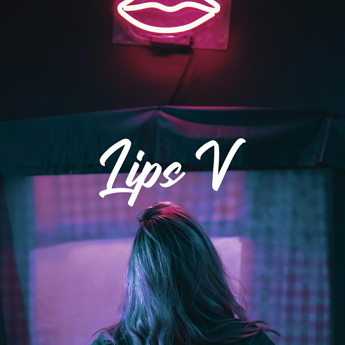 Релиз Lips V