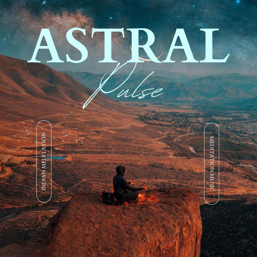 Релиз Astral Pulse: Meditation Music