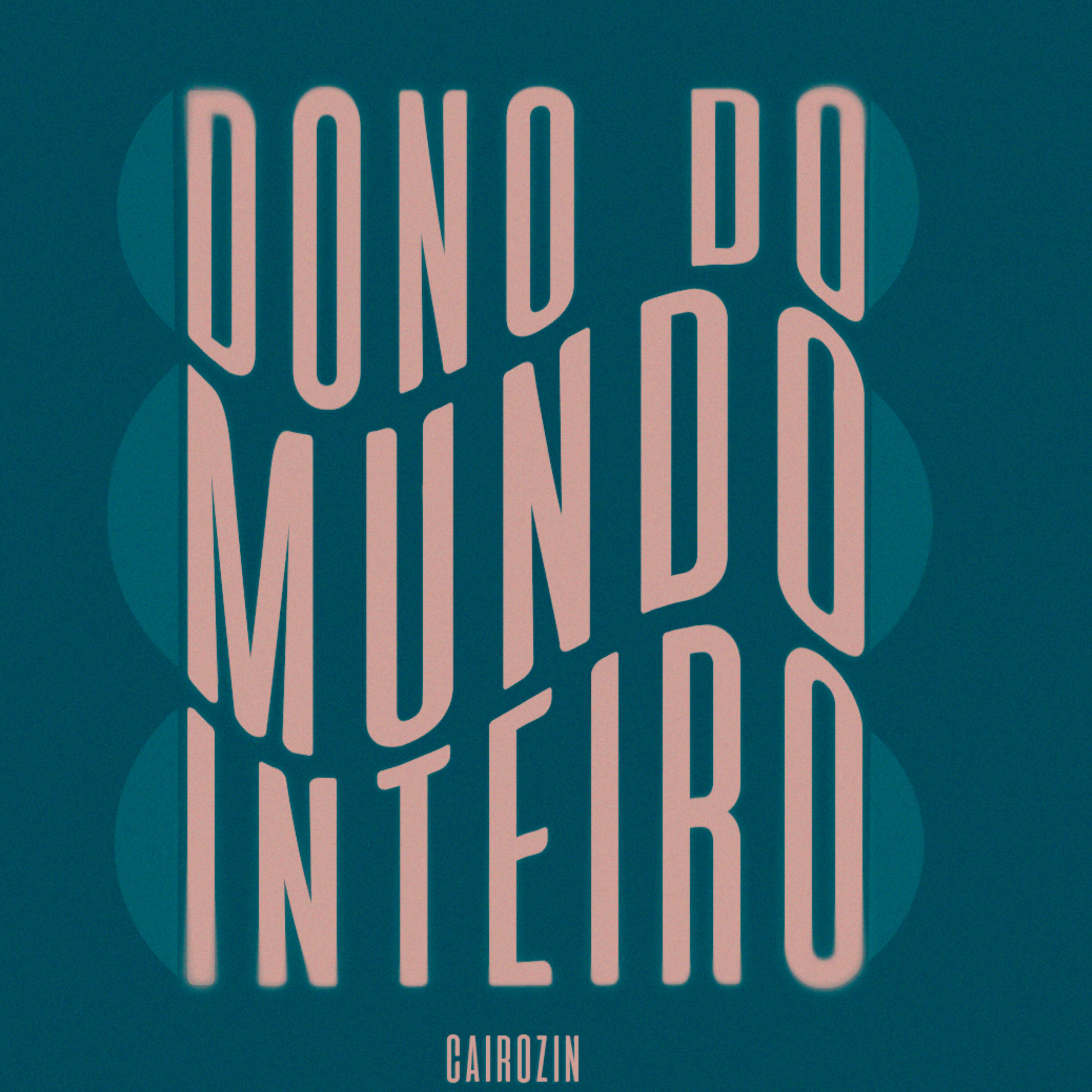 Релиз Dono do Mundo Inteiro