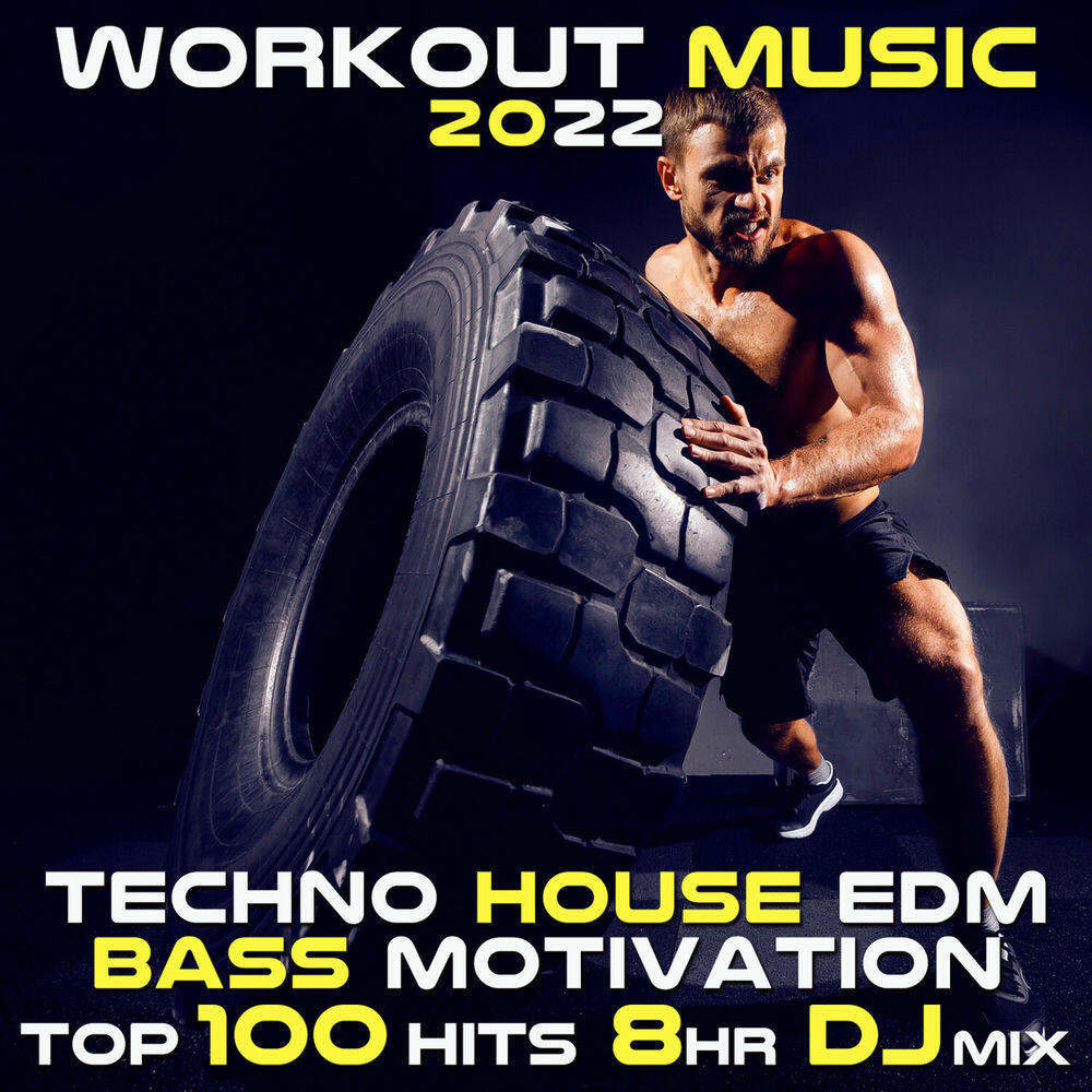 Релиз Workout Music 2022 (Techno House EDM Bass Motivation Top 100 Hits 8HR DJ Mix)