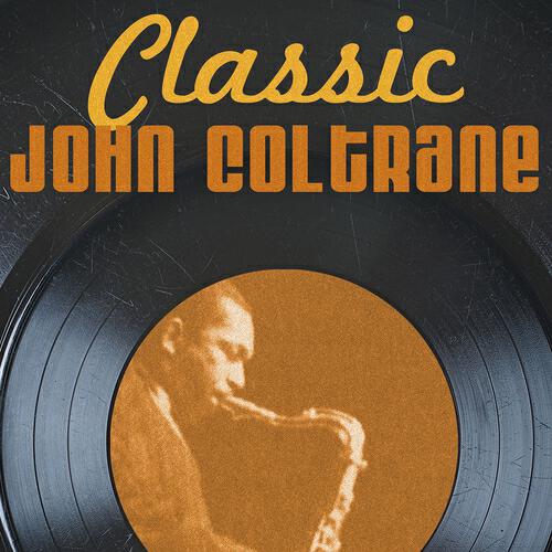 Релиз Classic John Coltrane