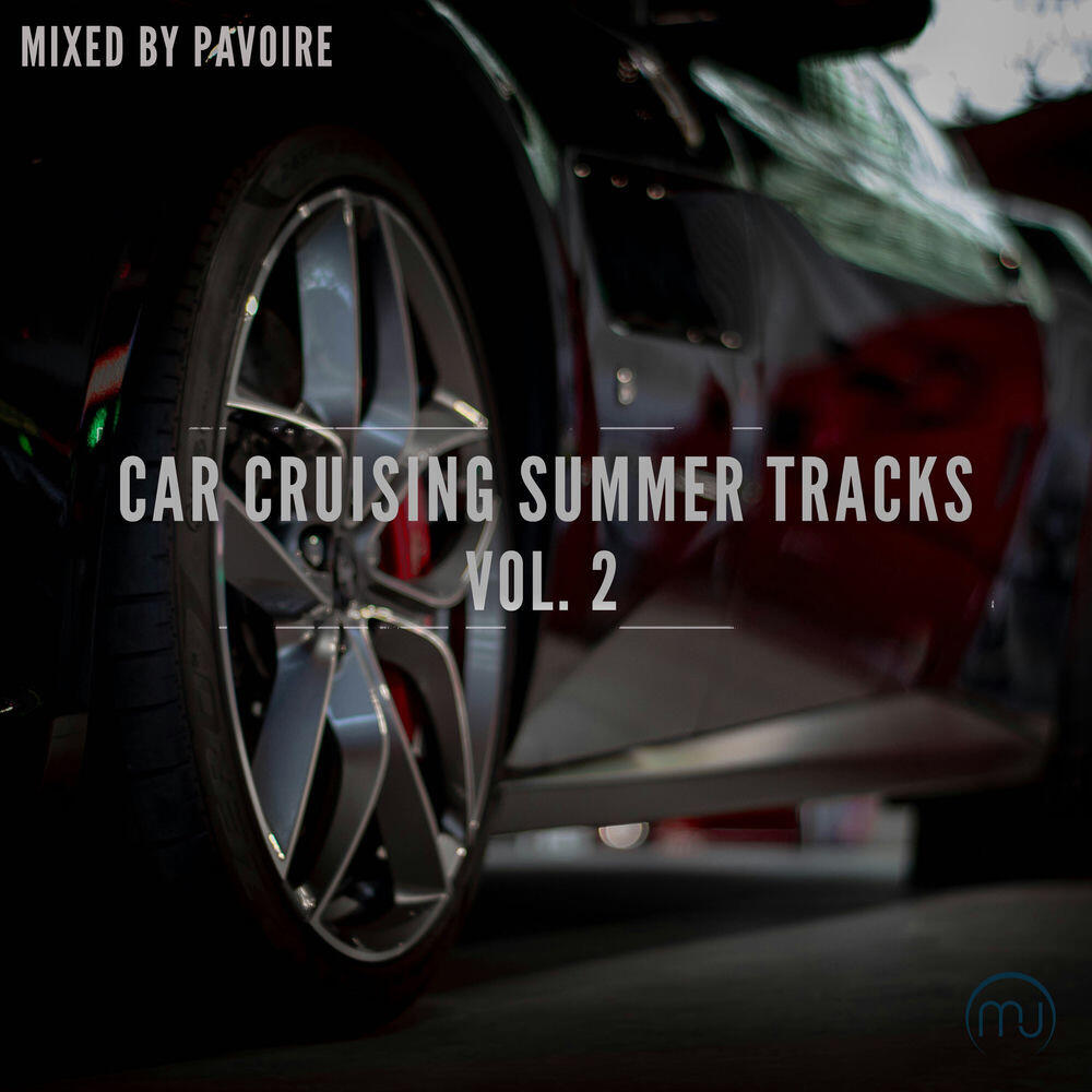 Релиз Car Cruising Summer Tracks Vol. 2 (Mixed by Pavoire)