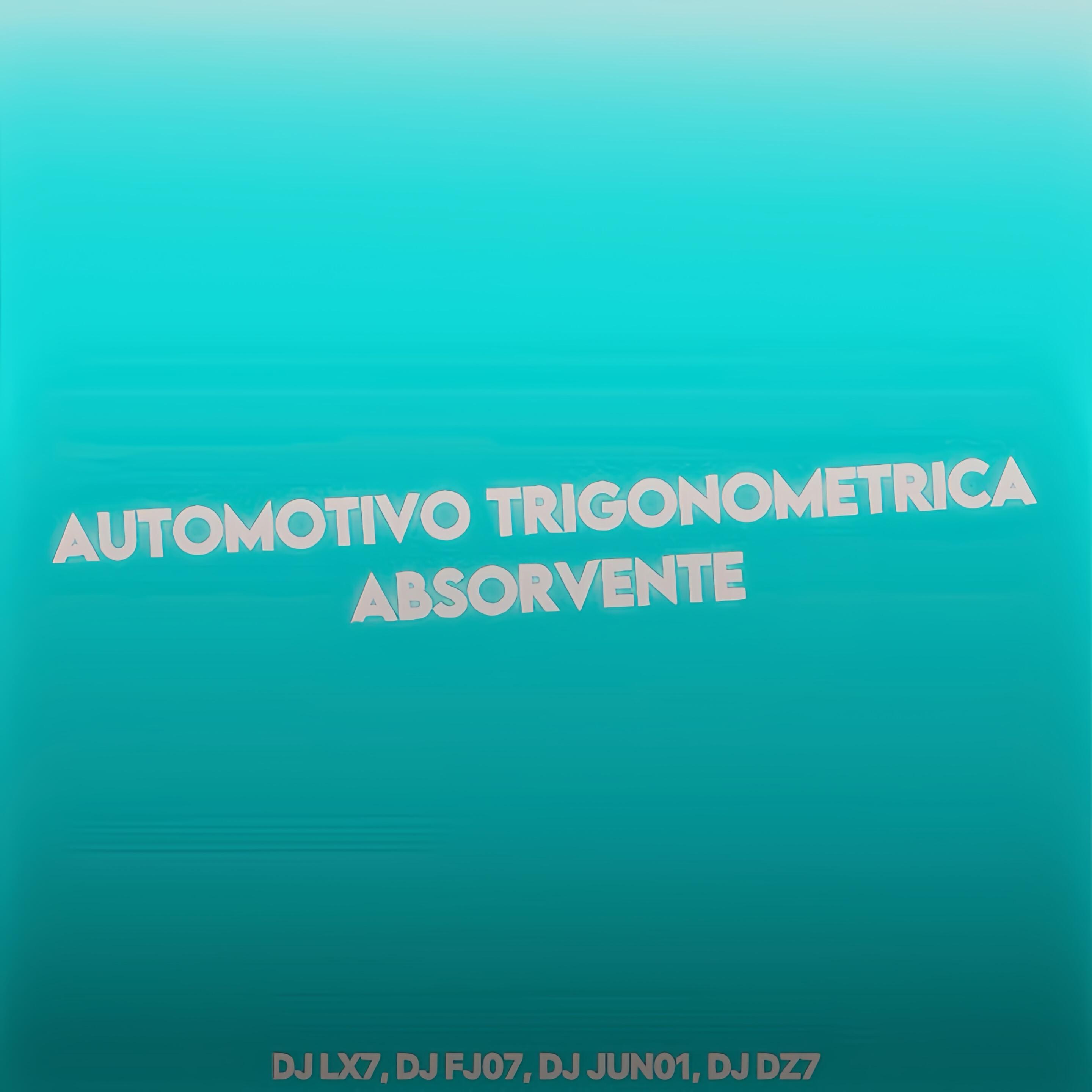 Постер альбома Automotivo Trigonometrica Absorvente