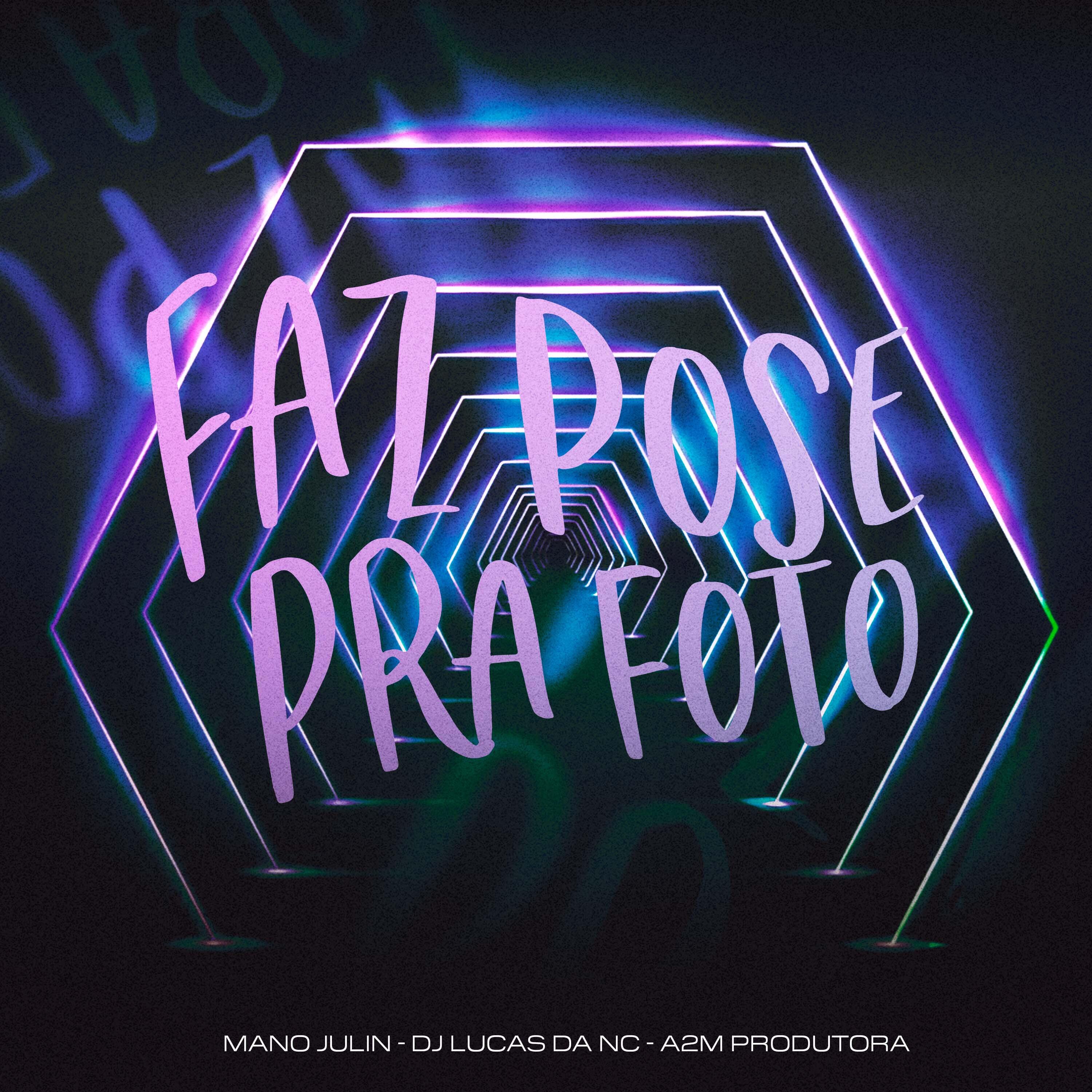 Скачать песню Mano Julin, Dj Lucas da NC, A2M PRODUTORA - Faz Pose pra Foto бесплатно в MP3 для Android и iOS