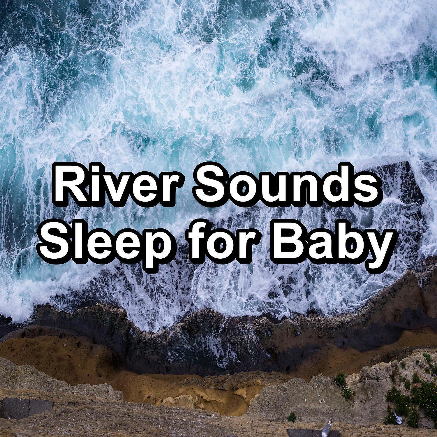 Релиз River Sounds Sleep for Baby