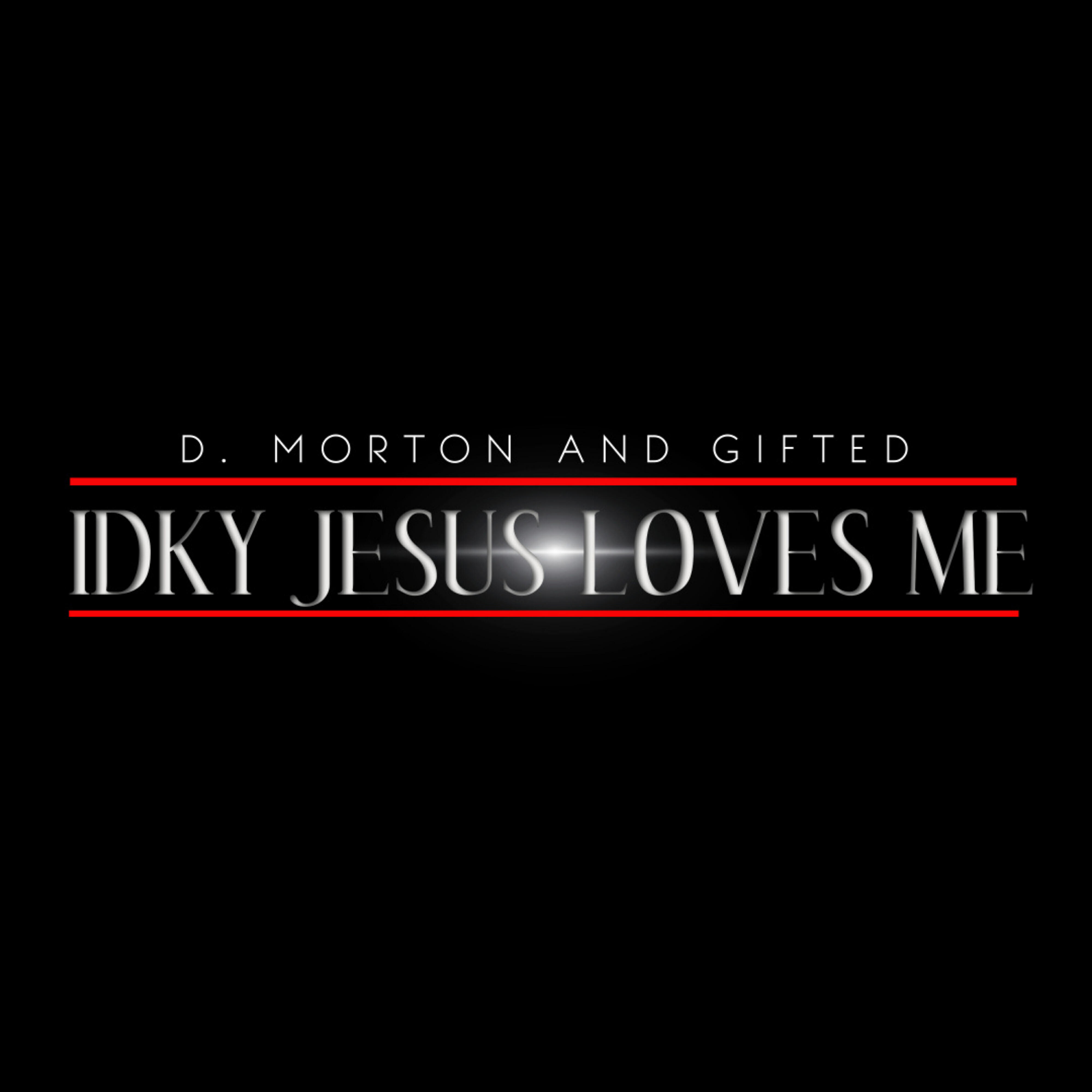 Релиз IDKY Jesus Loves Me