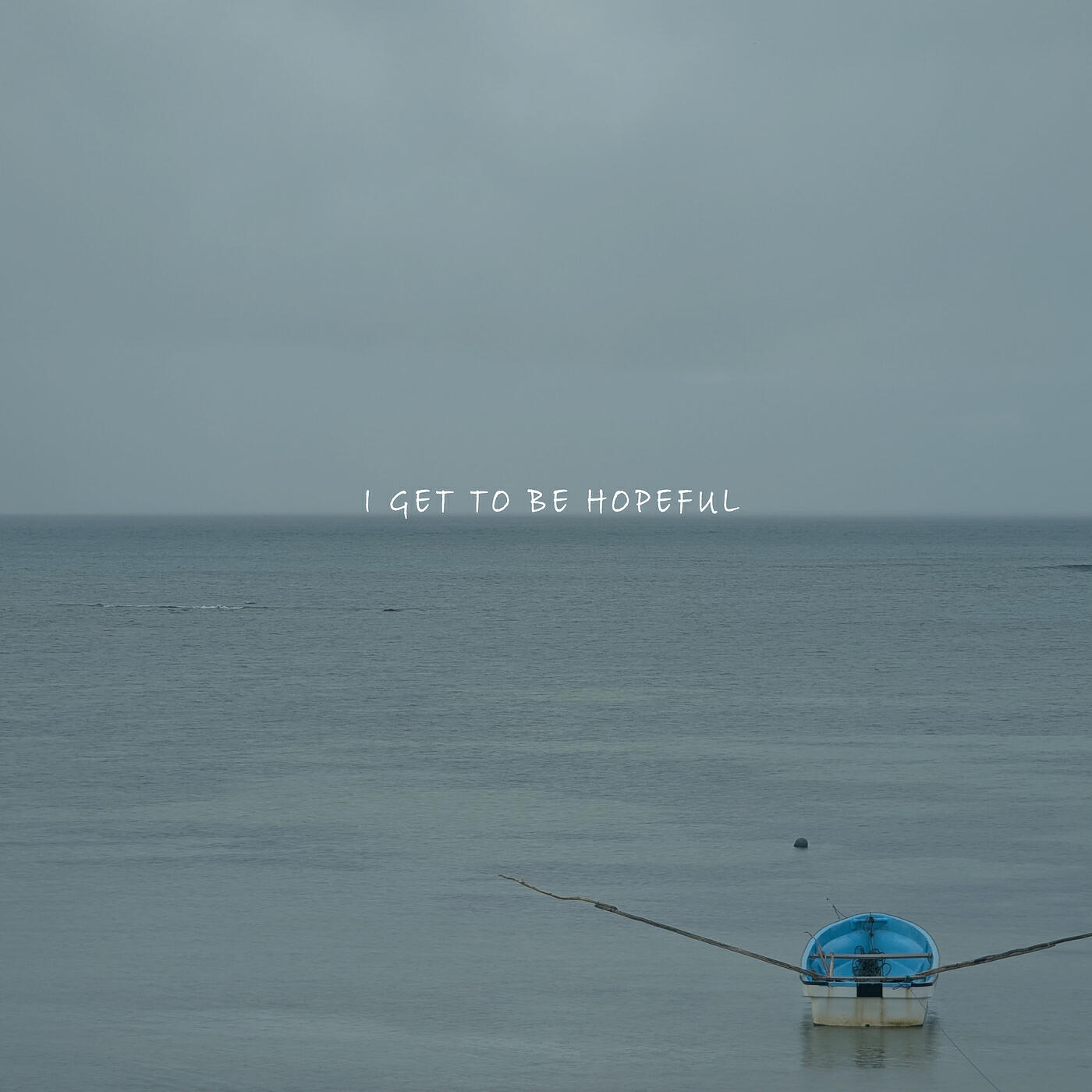 Релиз I Get to Be Hopeful