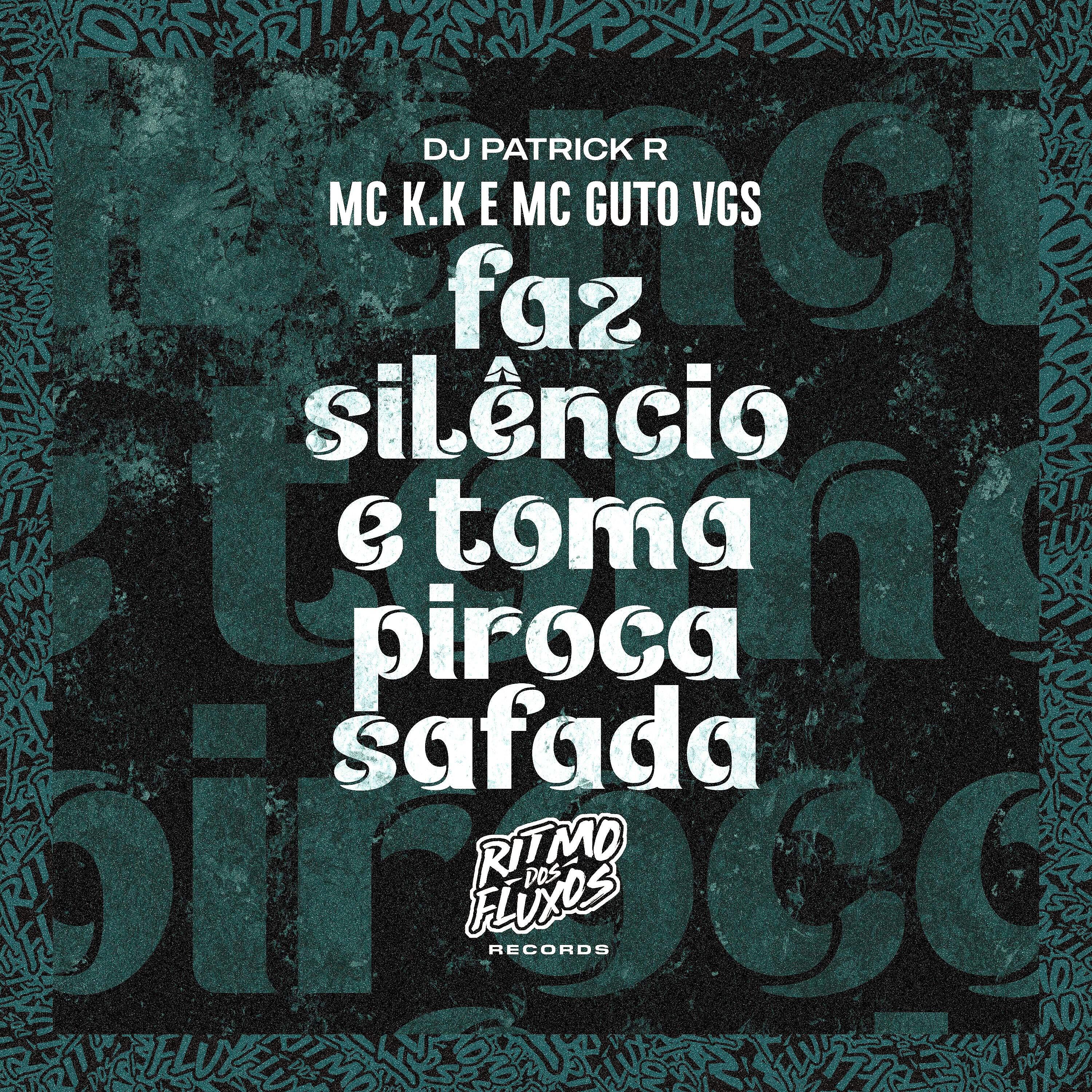 Релиз Faz Silêncio e Toma Piroca Safada