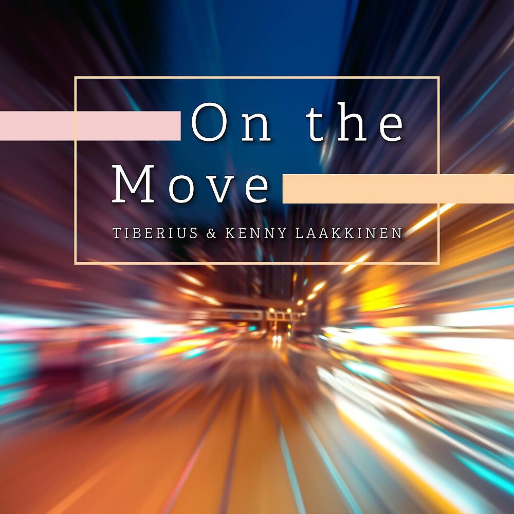 Релиз On the Move