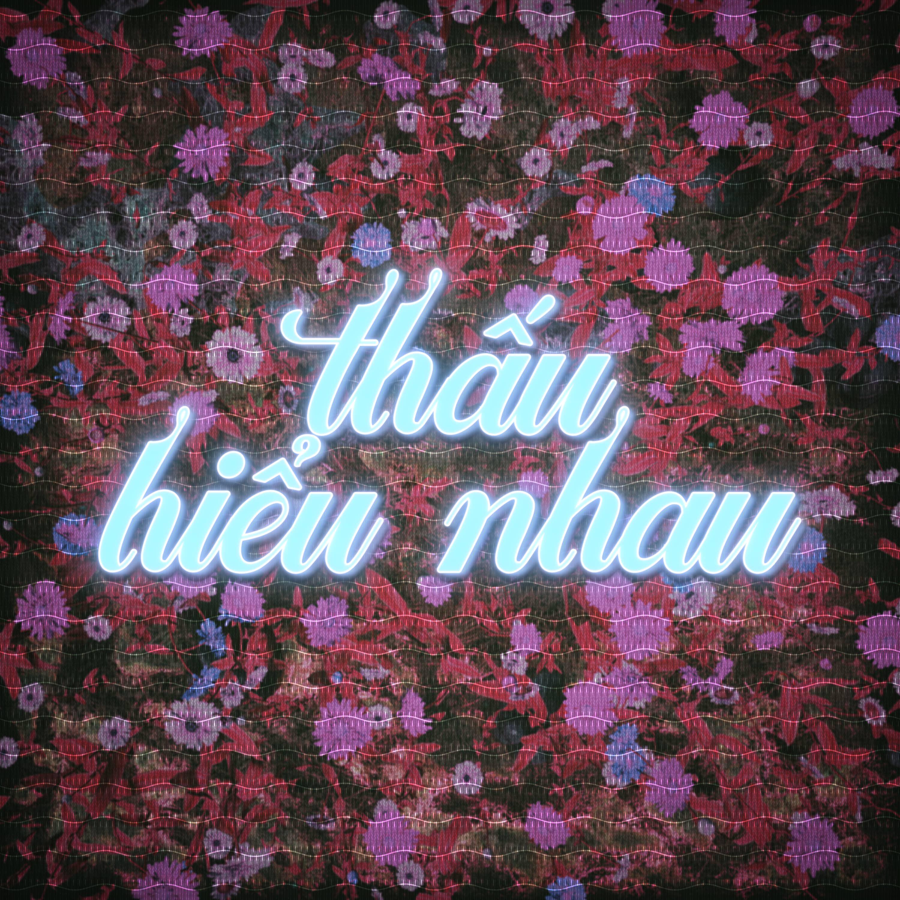 Релиз Thấu Hiểu Nhau
