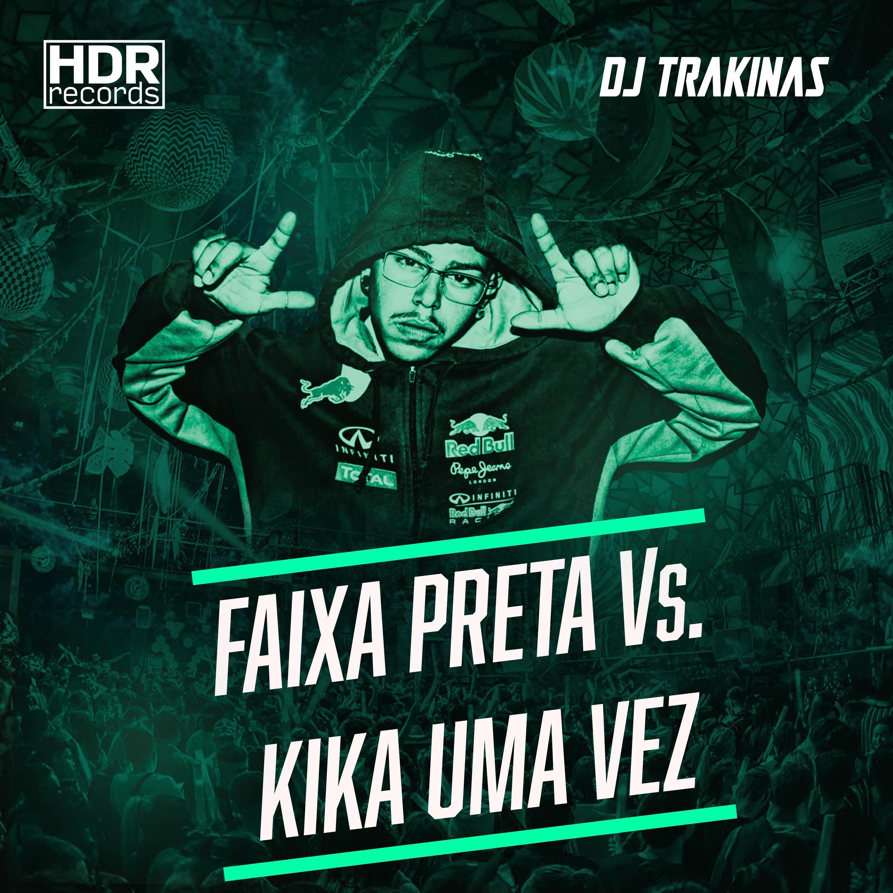 Релиз Faixa Preta Kika Uma Vez
