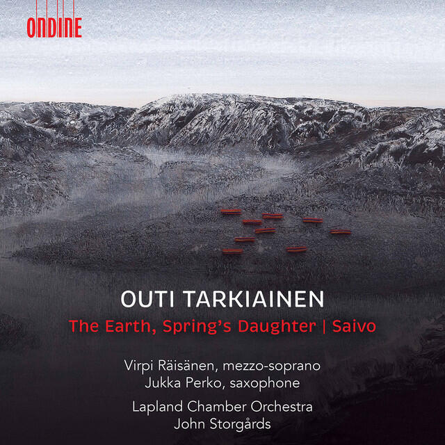 Постер альбома Outi Tarkiainen: The Earth, Spring's Daughter & Saxophone Concerto "Saivo"