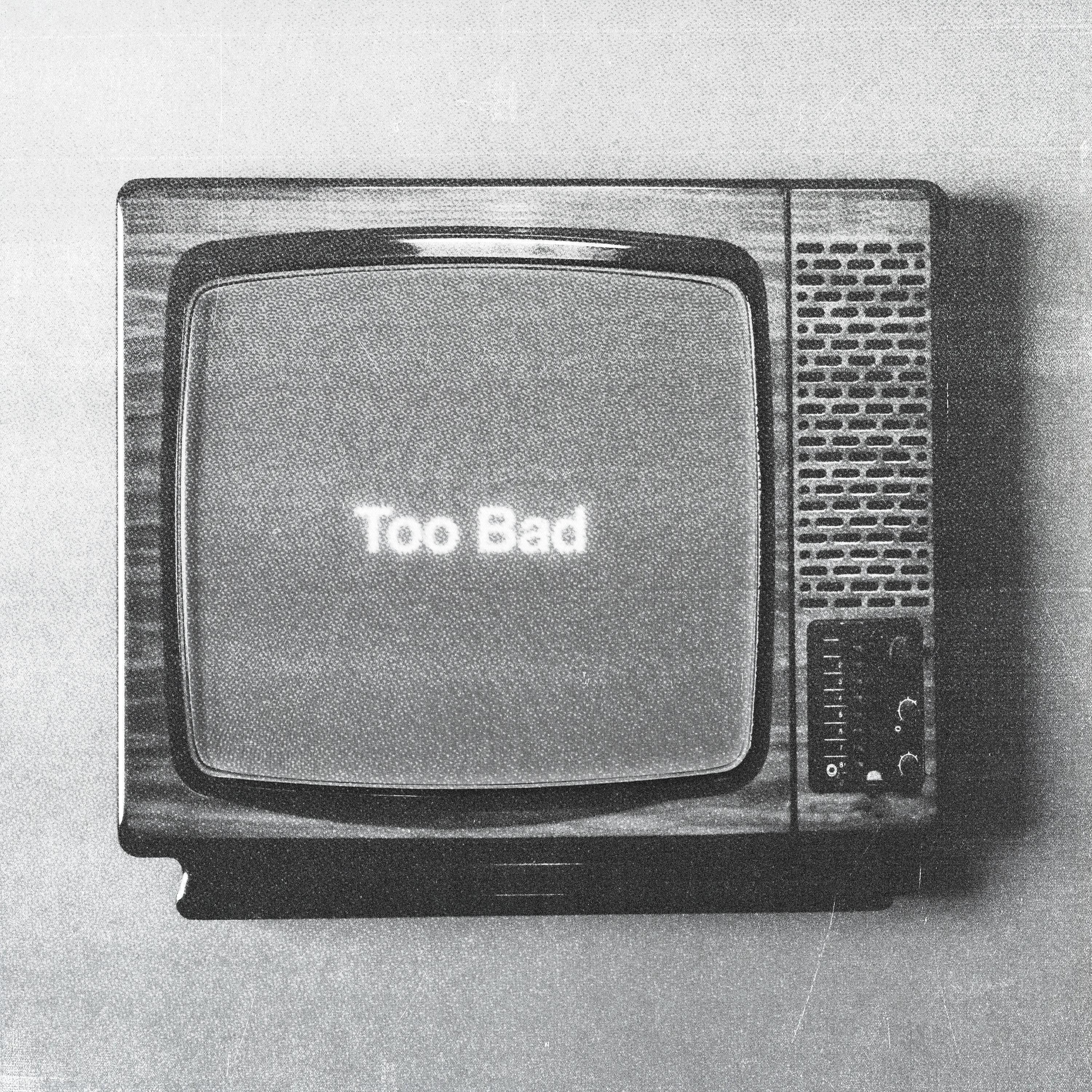 Релиз Too Bad (Acoustic)