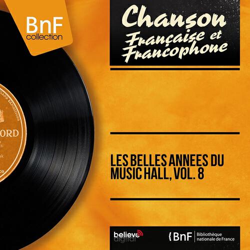 Постер альбома Les belles années du music hall, vol. 8 (Mono version)