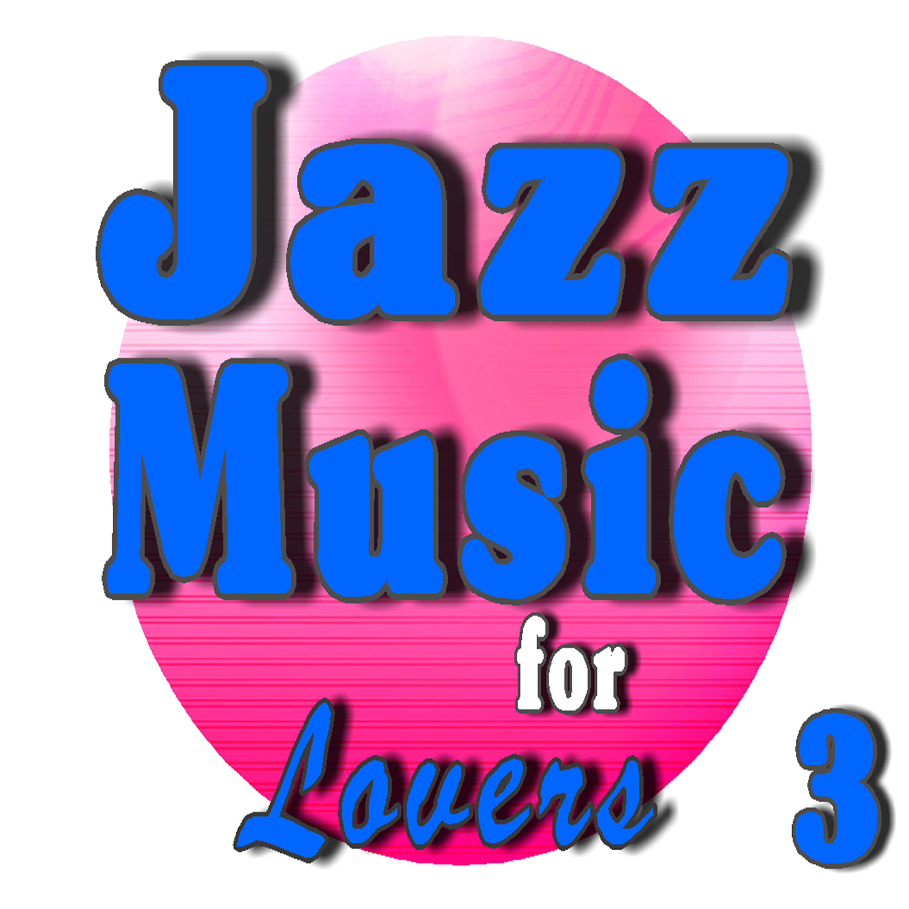 Релиз Jazz Music for Lovers, Vol. 3