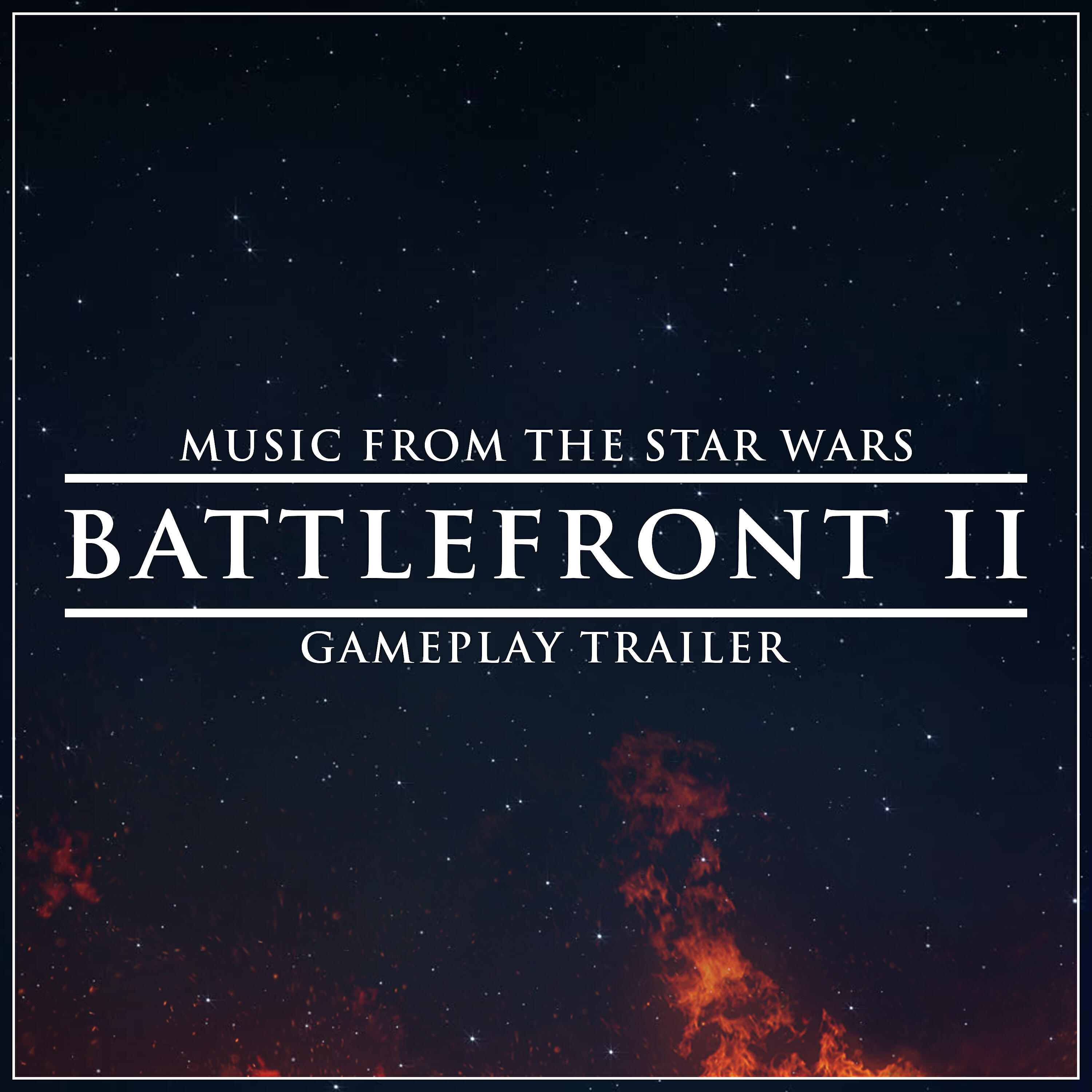 Релиз Music from The "Star Wars Battlefront II" Gameplay Trailer