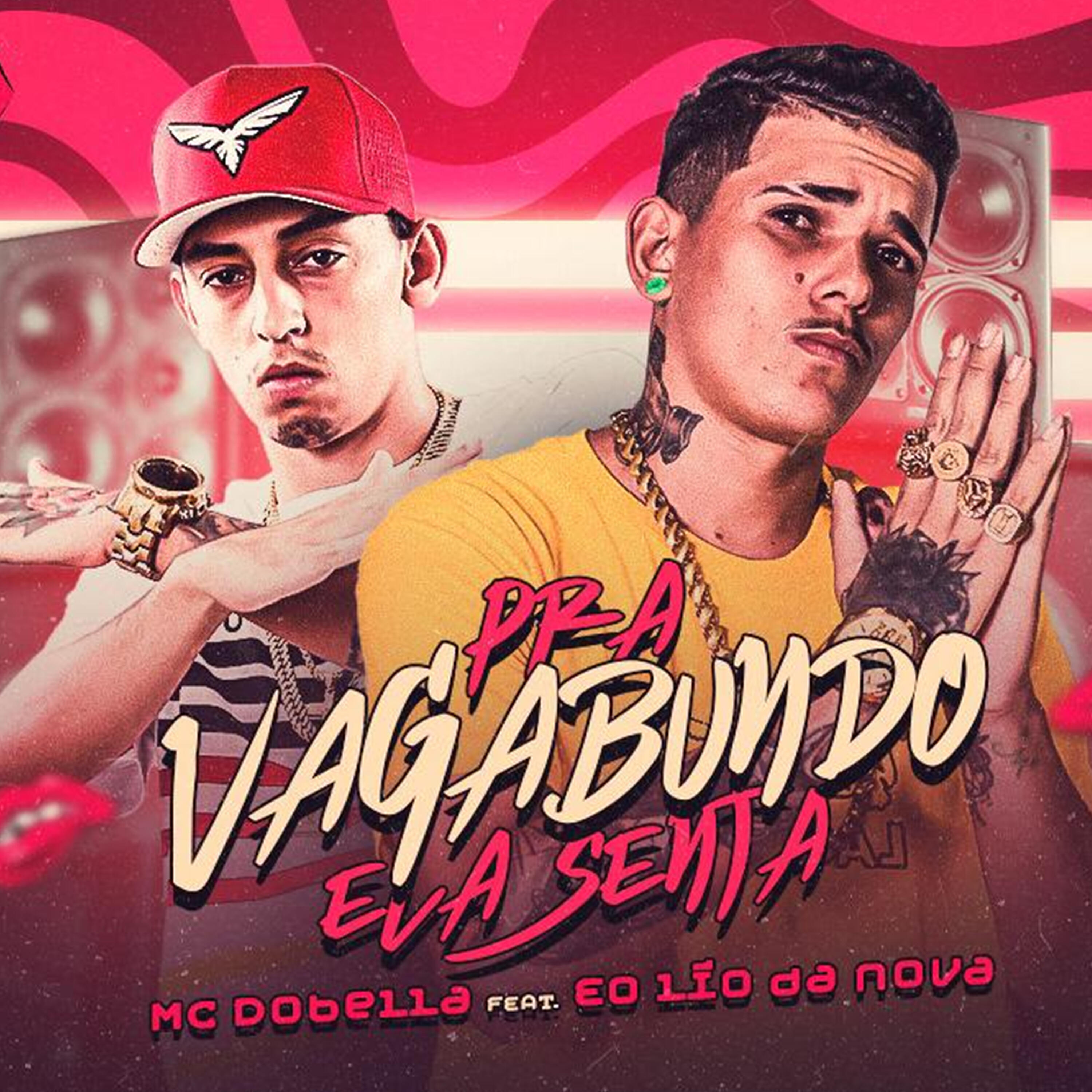 Релиз Pra Vagabundo Ela Senta