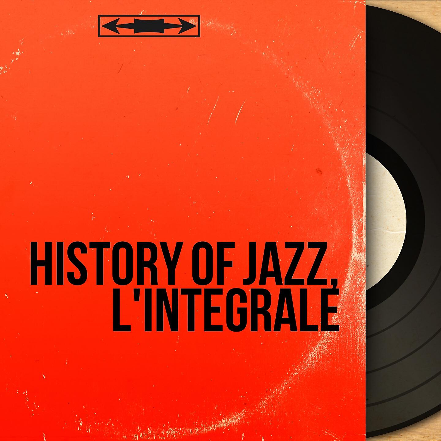 Релиз History of Jazz, l'intégrale
