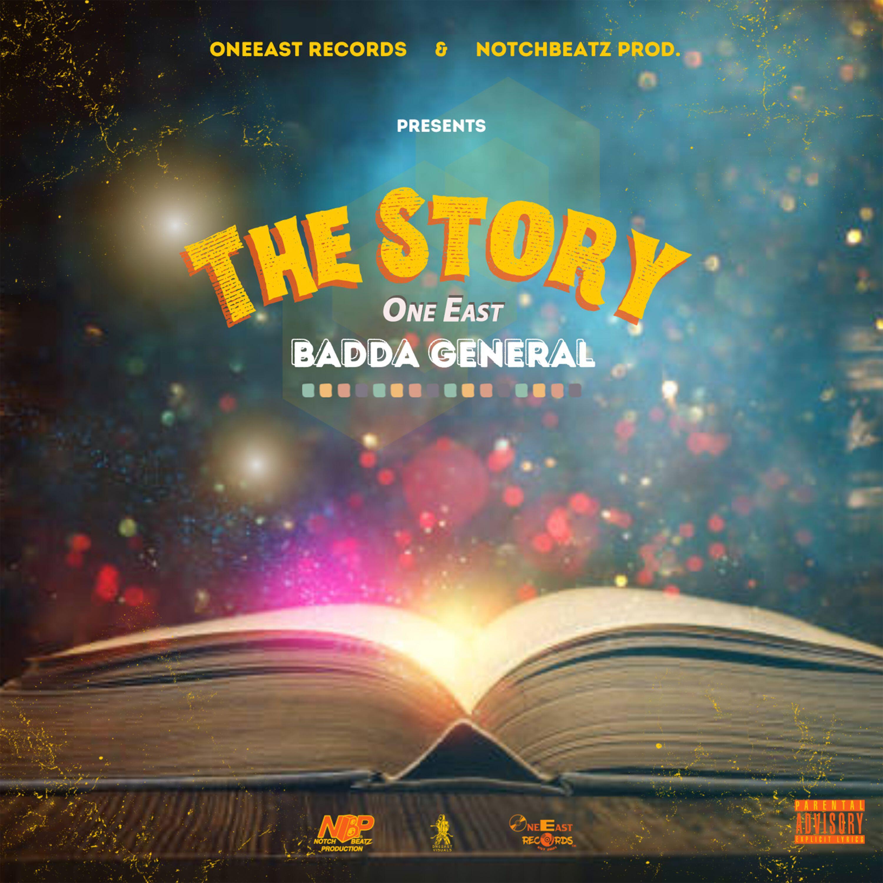 Скачать песню BADDA GENERAL, One East - The Story бесплатно в MP3 для Android и iOS