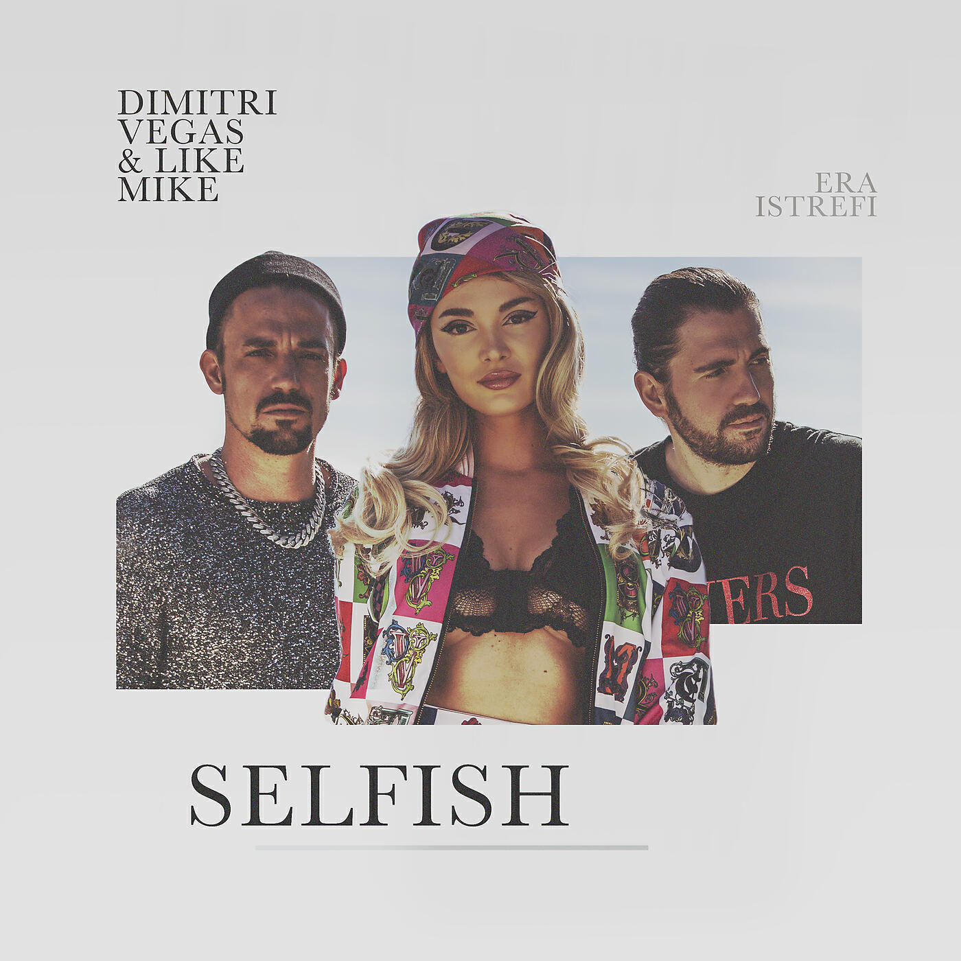 Dimitri Vegas & Like Mike, Era Istrefi, Dimitri Vegas - Selfish