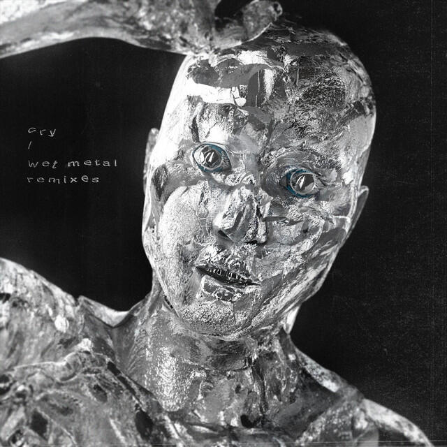 Релиз Cry / Wet Metal Remixes