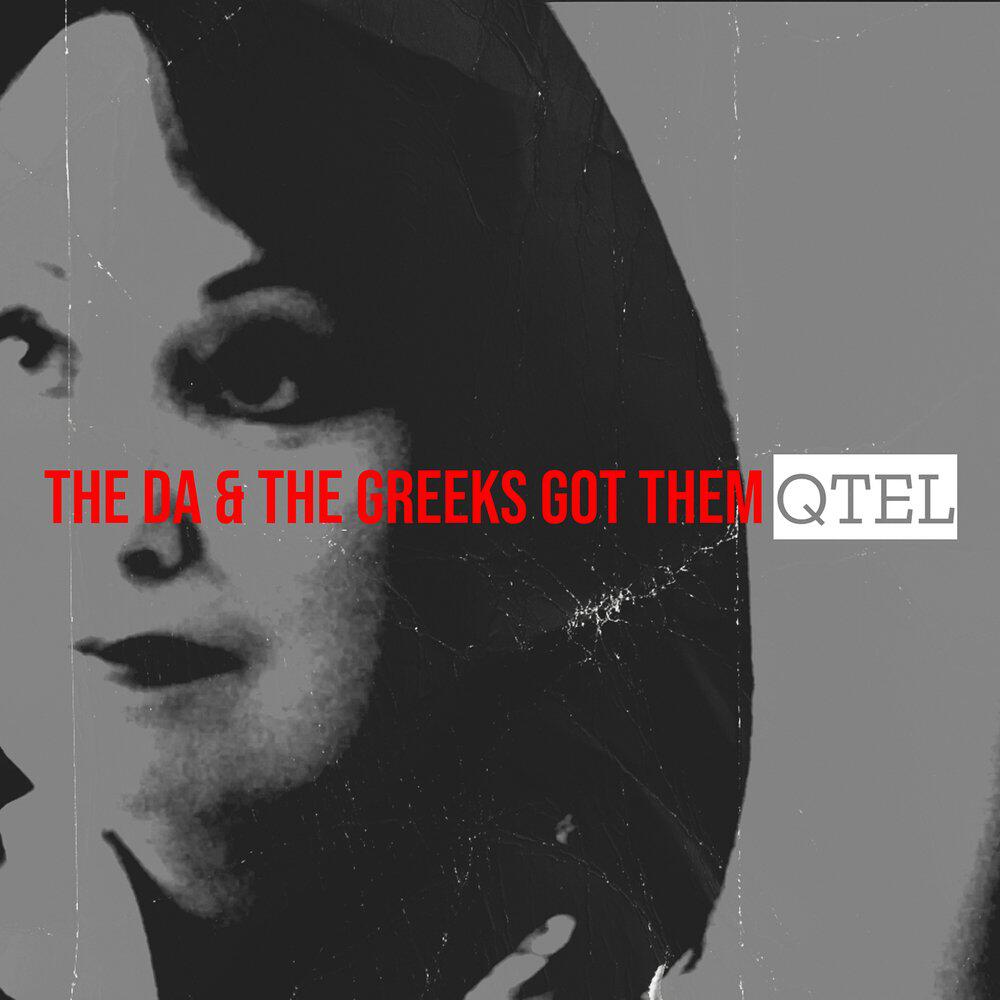 Релиз The da & the Greeks Got Them