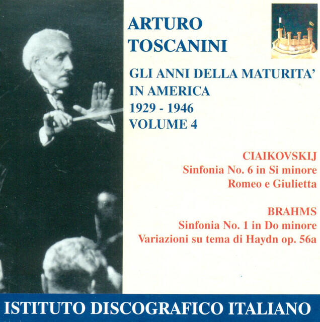Релиз Tchaikovsky, P.I.: Symphony No. 6 / Romeo and Juliet / Brahms, J.: Symphony No. 1 (Years of Maturity in America, Vol. 4) (Toscanini) (1929-1946)