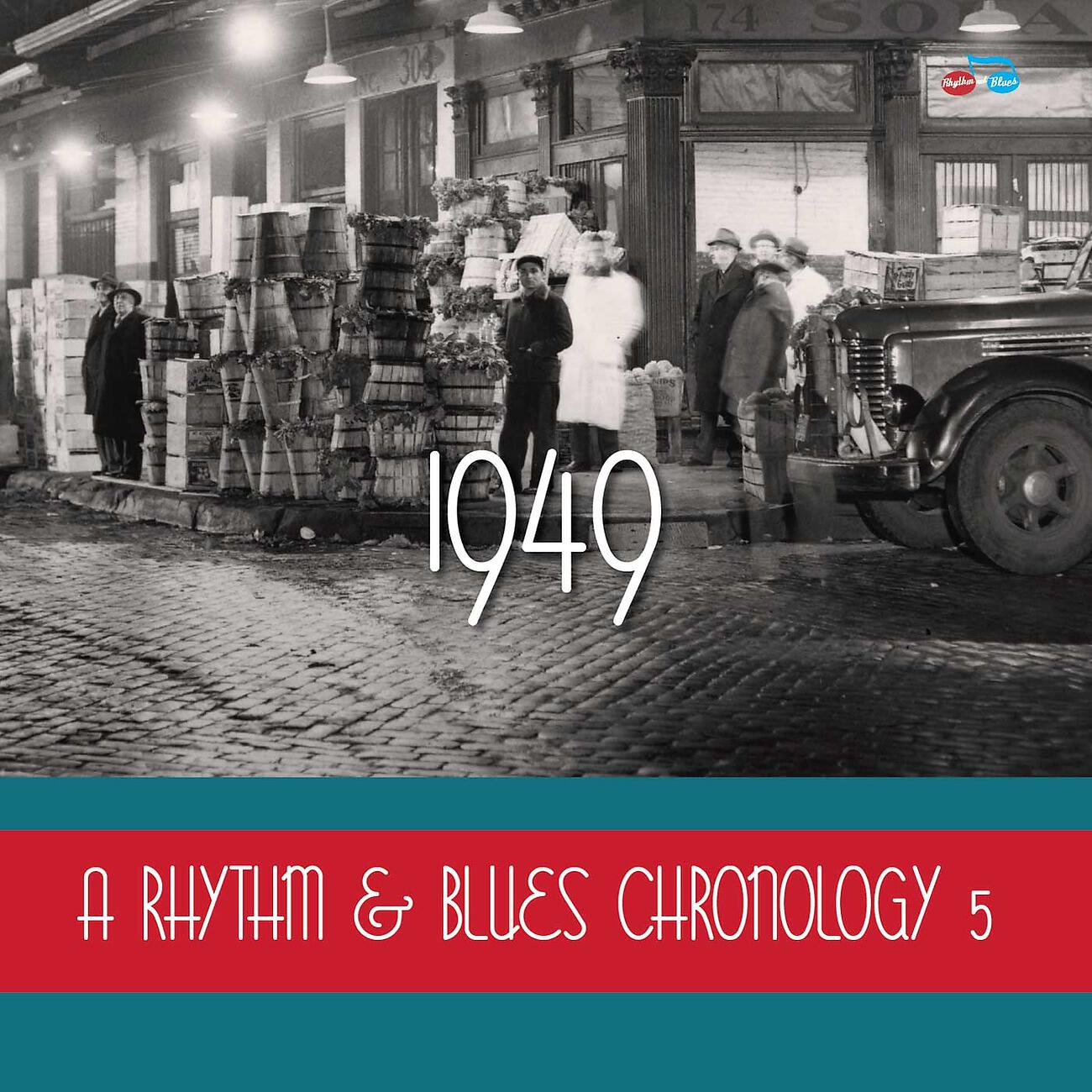 Релиз A Rhythm & Blues Chronology 5: 1949