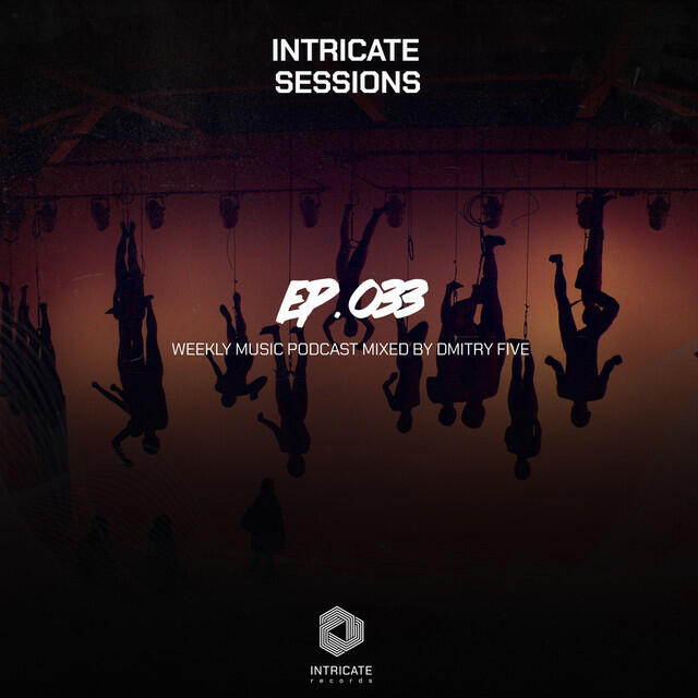 Релиз Intricate Sessions Podcast #033 (DJ Mix)