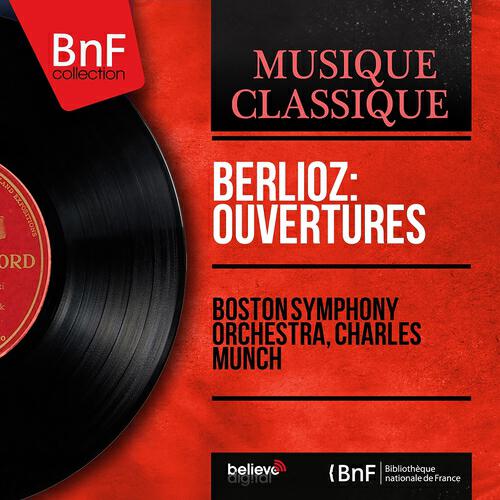 Постер альбома Berlioz: Ouvertures (Mono Version)