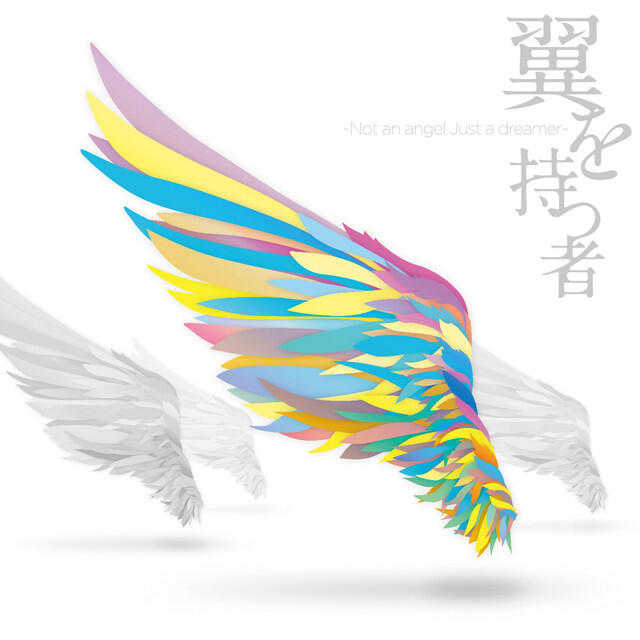 Релиз 翼を持つ者 〜Not an angel Just a dreamer〜