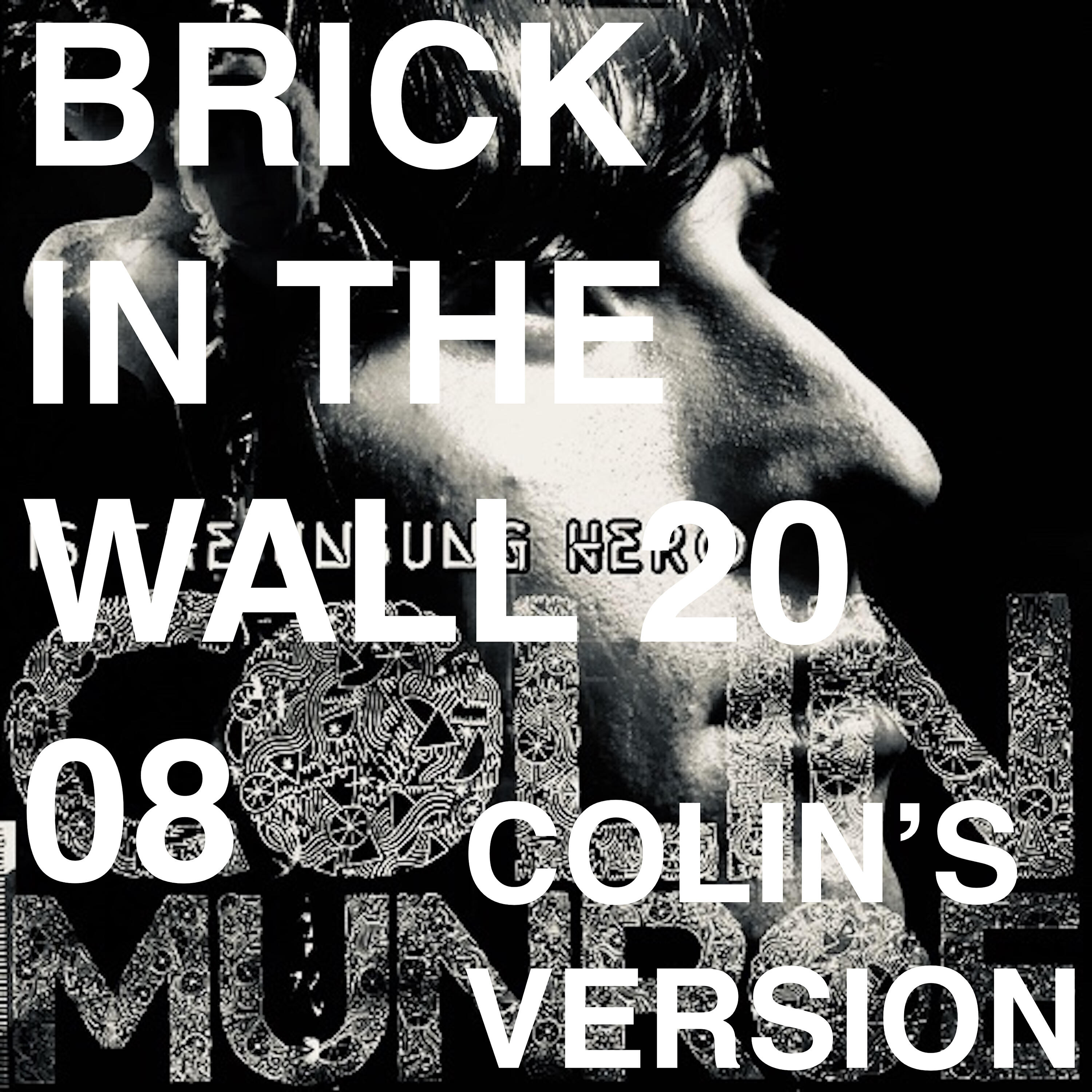 Релиз Brick in the Wall 2008 (Colin's Version)