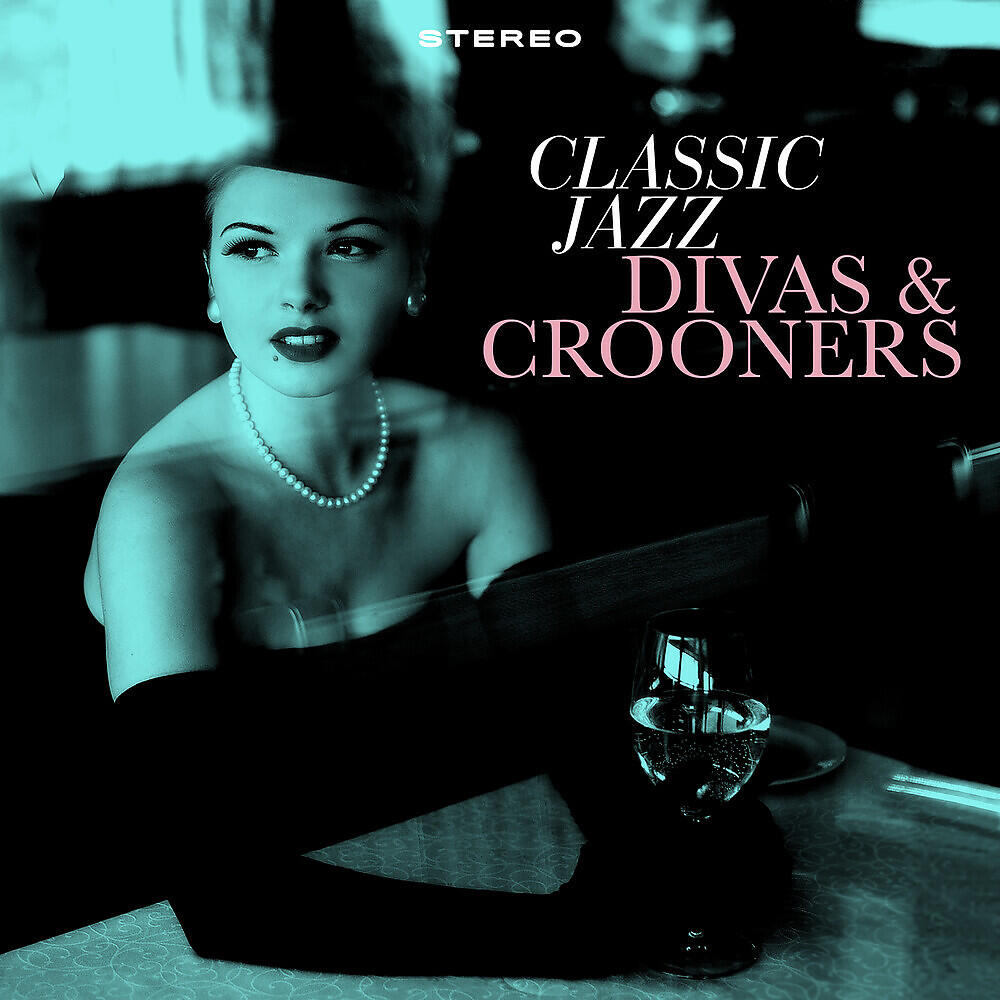 Релиз Classic Jazz - Divas & Crooners