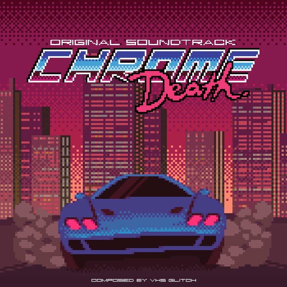 Релиз Chrome Death (Original Soundtrack)