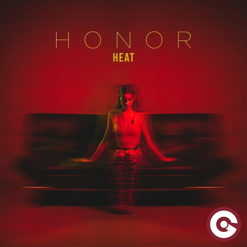 Скачать песню Honor - Heat бесплатно в MP3 для Android и iOS