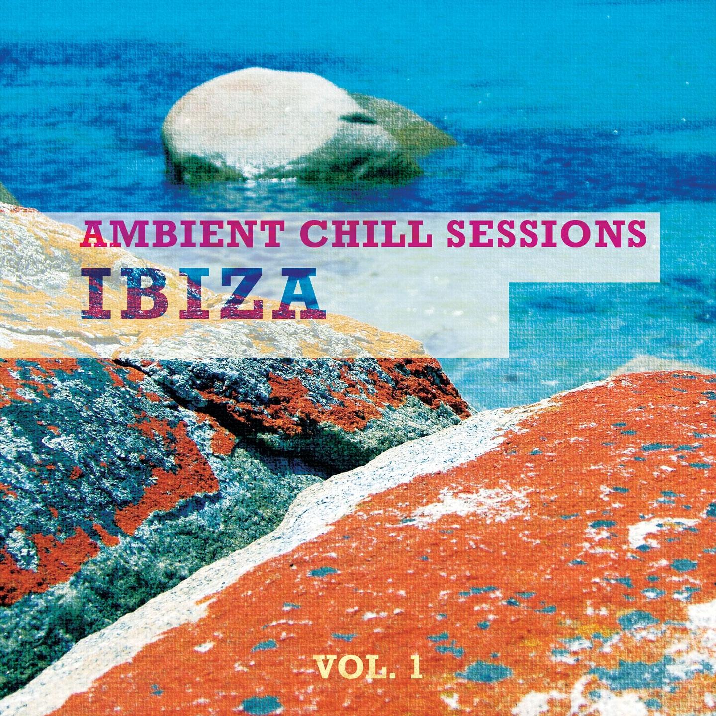 Релиз Ambient Chill Sessions - Ibiza, Vol. 1