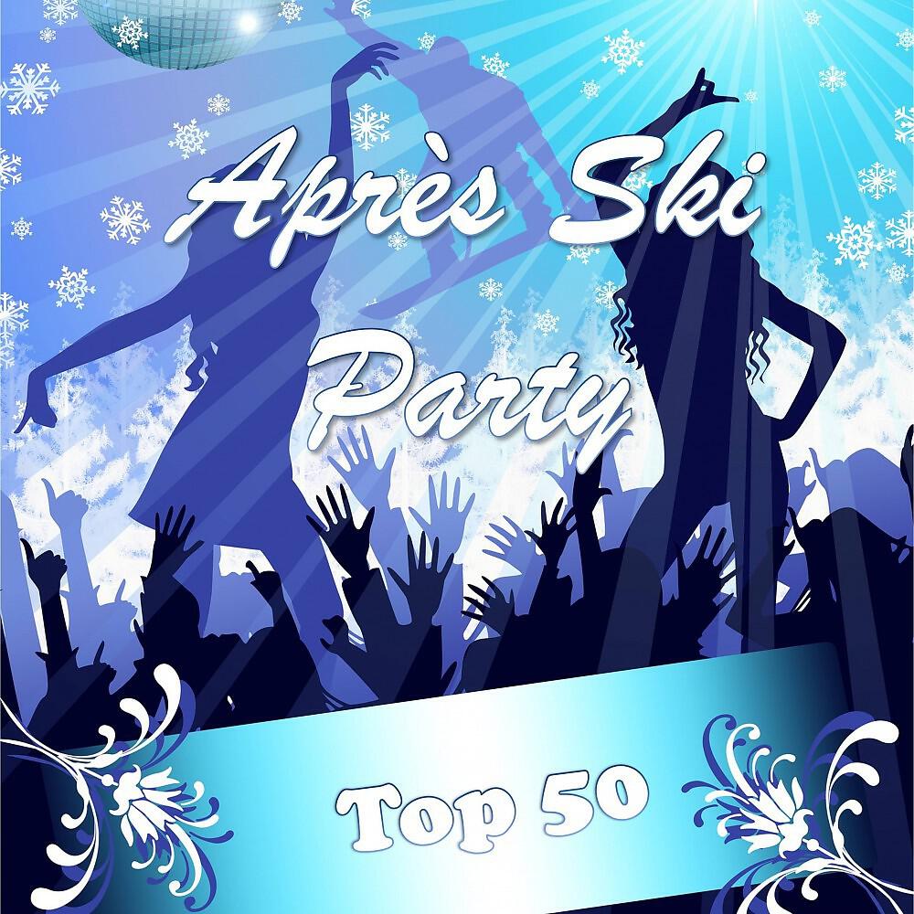 Релиз Après Ski Party Top 50