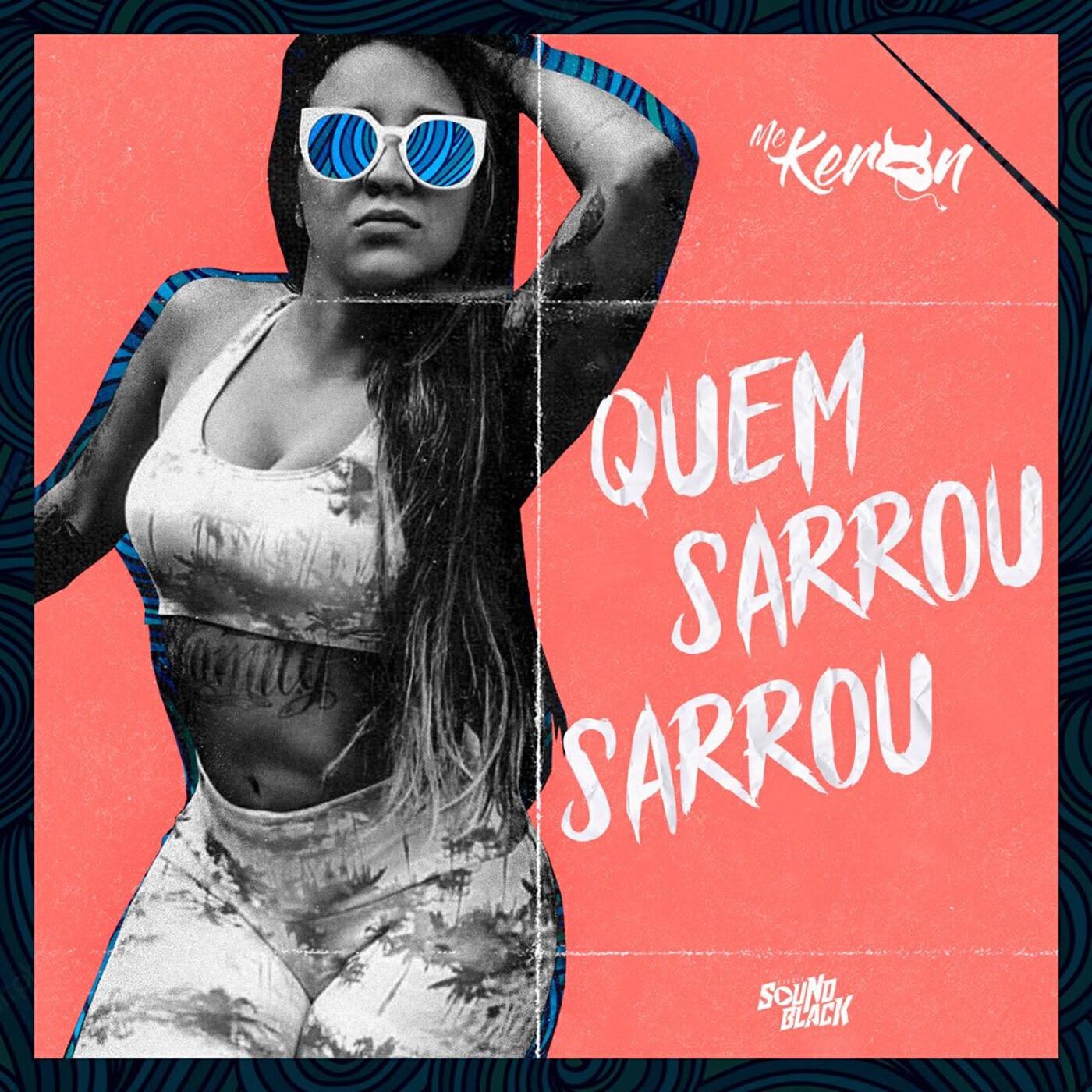 Релиз Quem Sarrou Sarrou