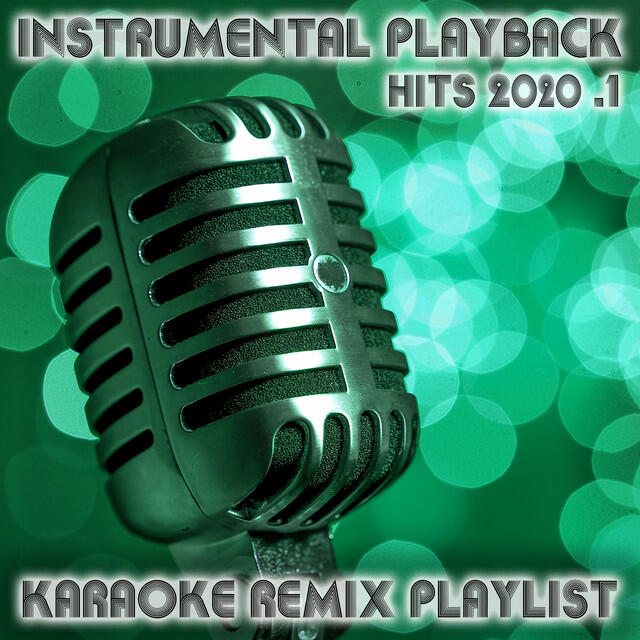 Релиз Instrumental Playback Hits - Karaoke Remix Playlist 2020.1