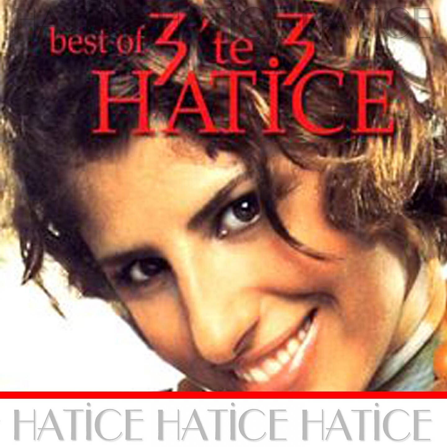 Релиз Best Of 3'te 3 Hatice