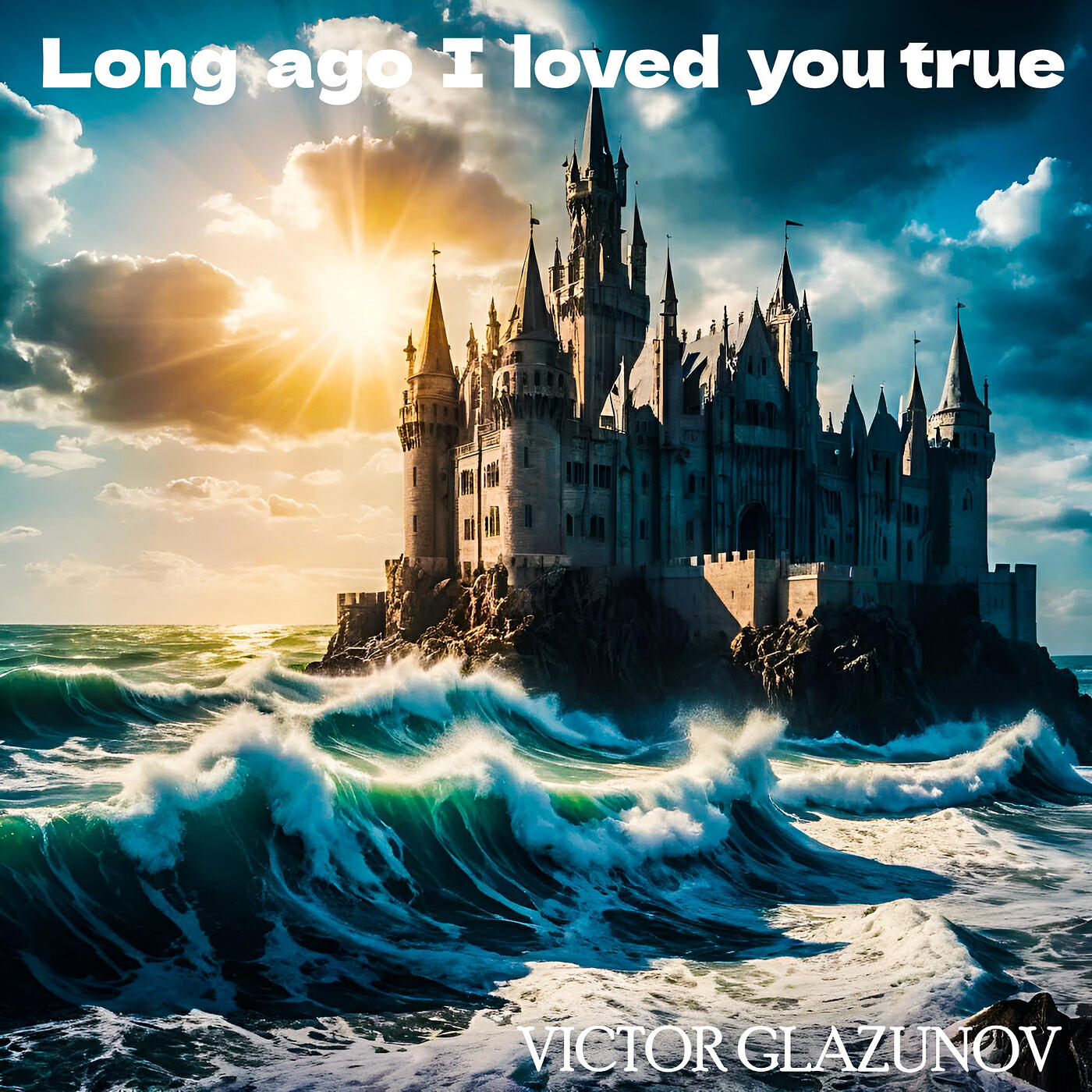 Постер альбома Long Ago I Loved You True