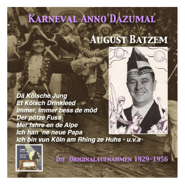 Релиз Karneval wie Anno dazumal: Dä Kölsche Jung – August Batzem (Music from the Golden Days of Carnival) [Recorded 1929-1956]