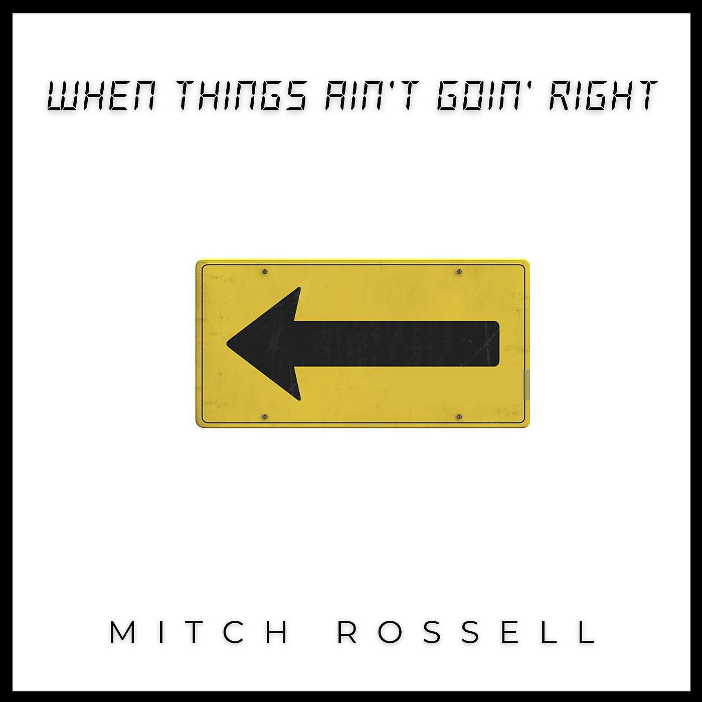Релиз When Things Ain't Goin Right