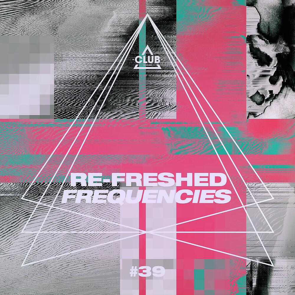 Релиз Re-Freshed Frequencies, Vol. 39