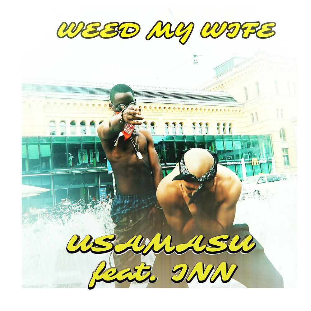 Релиз Weed My Wife