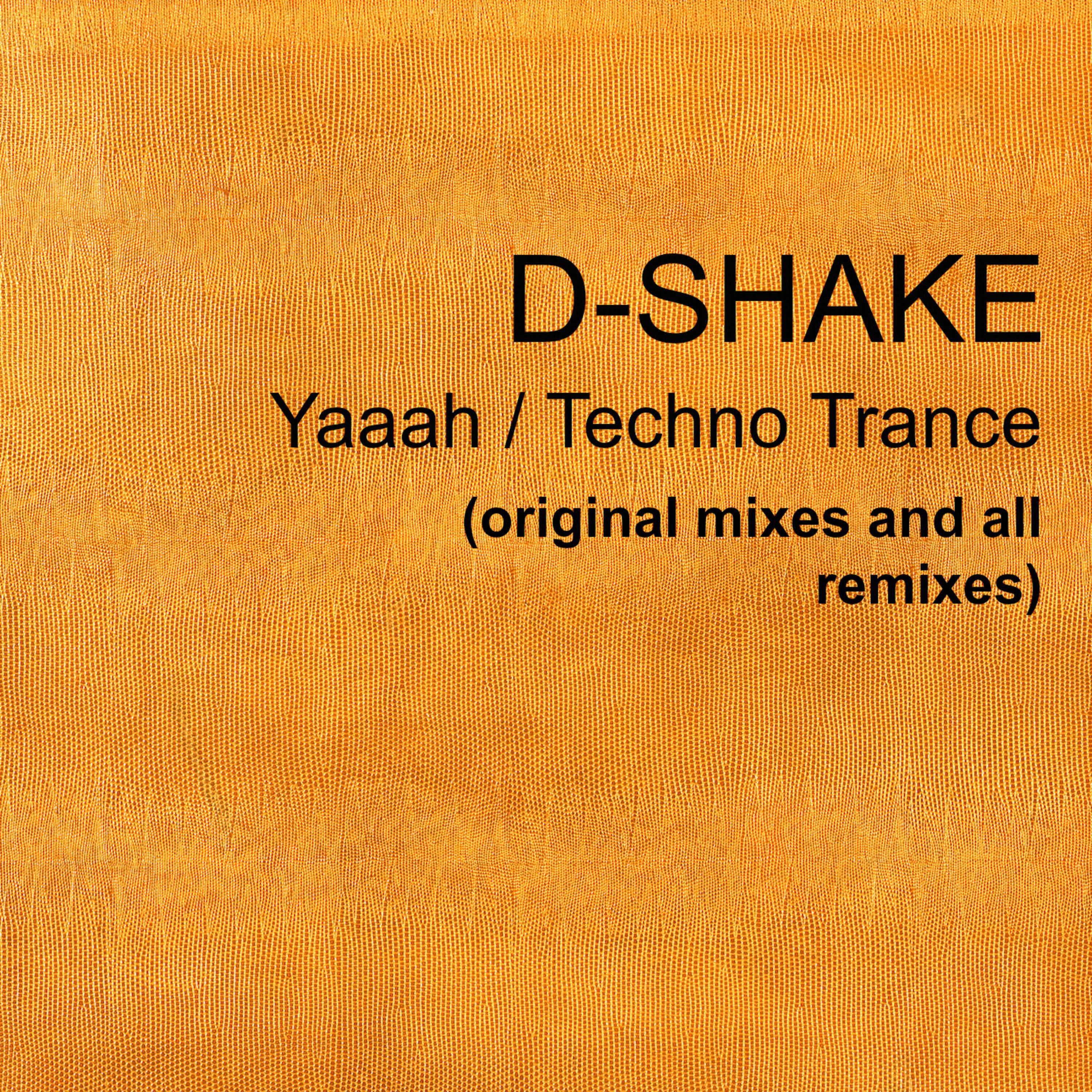 Релиз Yaaah + Techno Trance (Remixes)