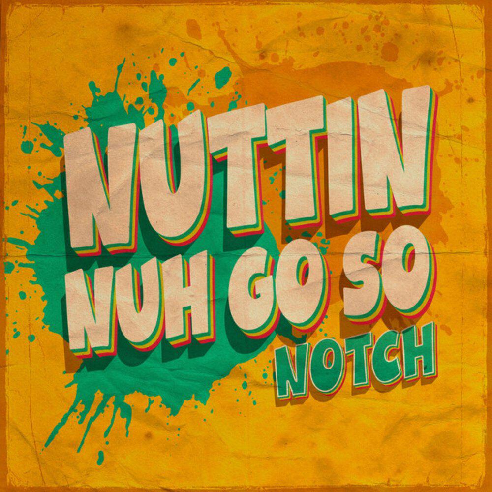 Релиз Nuttin Nuh Go So (2025 Remaster)
